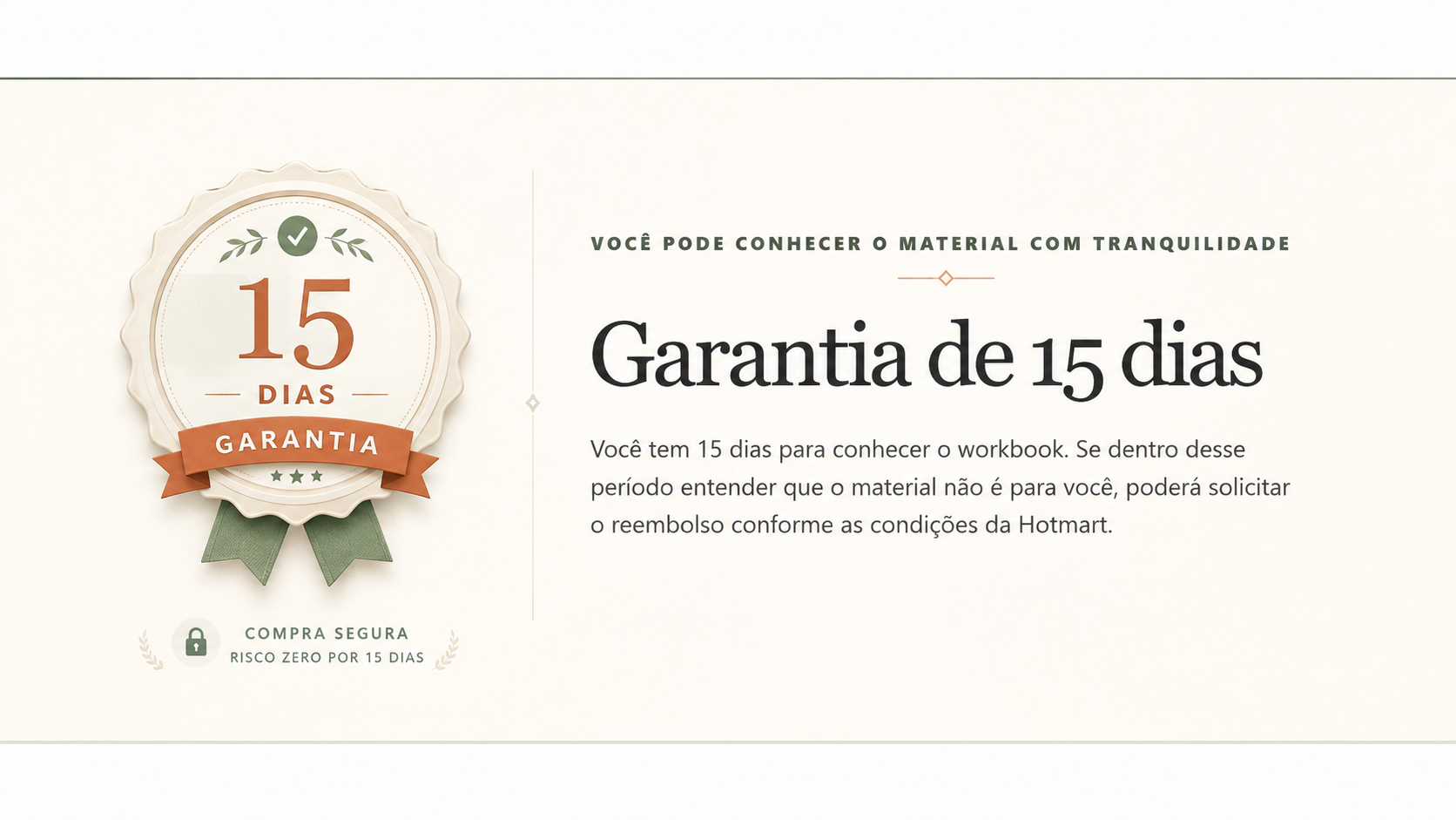 Bloco visual da garantia de 15 dias com selo de compra segura e texto sobre reembolso conforme as condições da Hotmart.